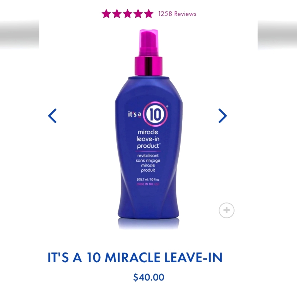 It's a 10 miracle leave-in product 10 fl oz